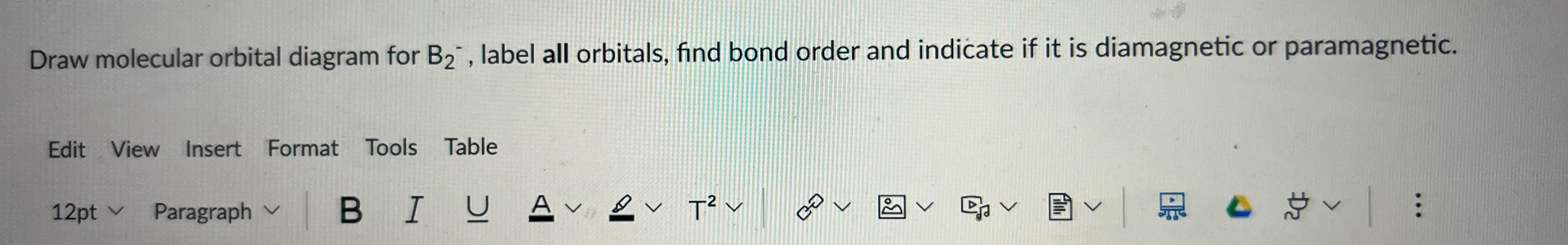 Solved Draw molecular orbital diagram for B2−, label all | Chegg.com