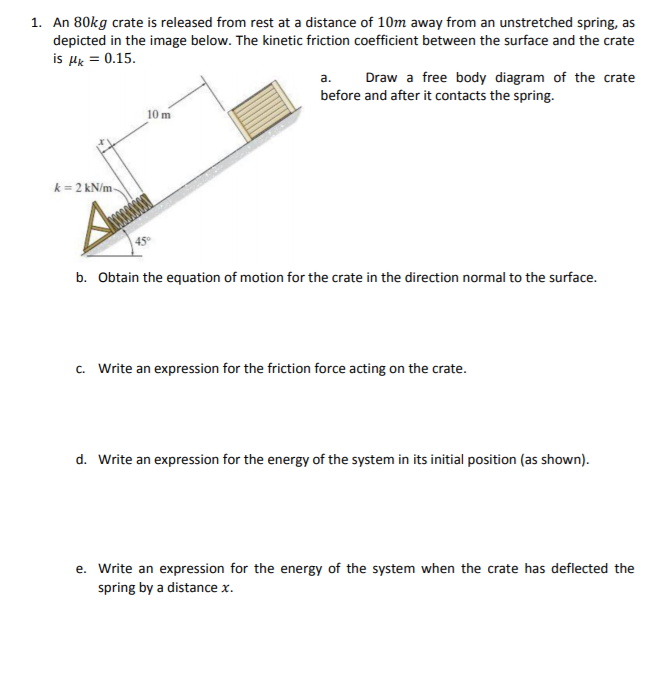 Solved 1. An 80kg crate is released from rest at a distance | Chegg.com