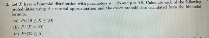 Solved 2. Let X have a binomial distribution with parameters | Chegg.com