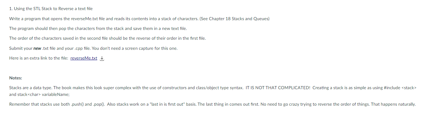 Solved 1. Using the STL Stack to Reverse a text file Write a | Chegg.com