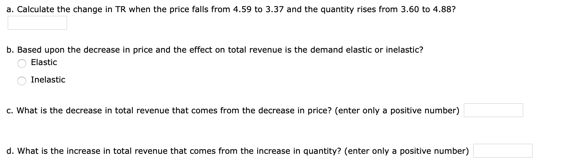 Solved a. Calculate the change in TR when the price falls | Chegg.com