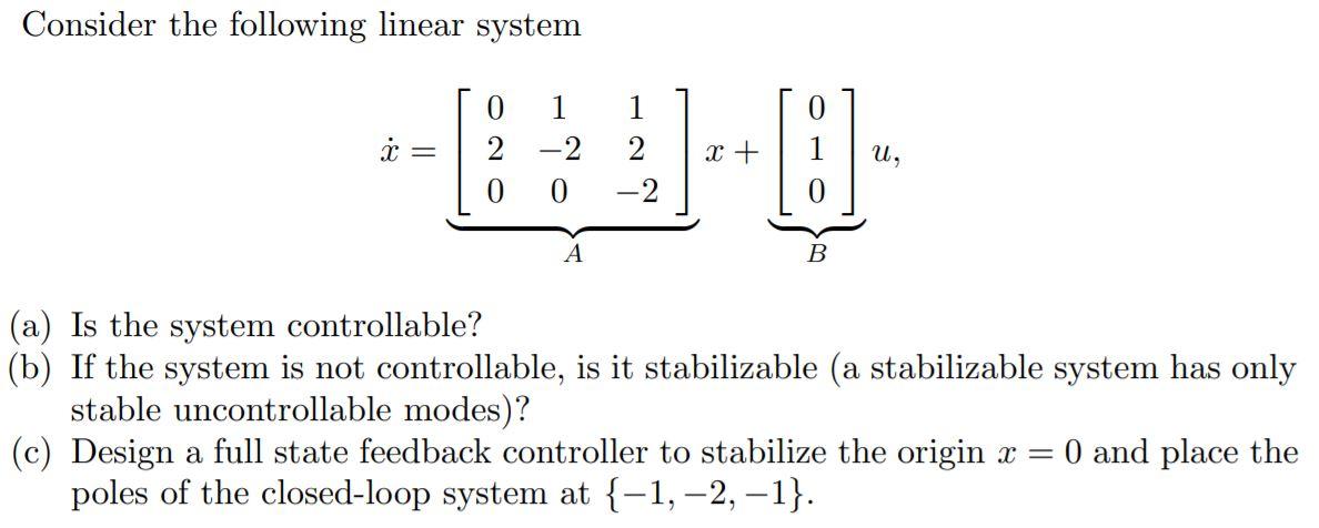 Solved Consider the following linear system = 0 2 -2 0 0 x + | Chegg.com
