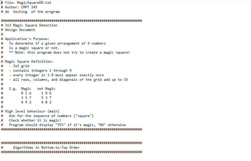 # File: MagicSquareDD.txt # Author: CMPT 145 # do testing of the program ####################################################