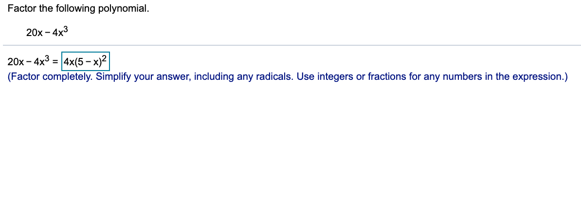 Solved Factor the following polynomial. 20x - 4x3 20x - 4x3 | Chegg.com