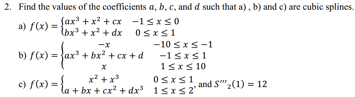 Solved a) f(x) = {ax3 + x2 + cx = -X 2. Find the values of | Chegg.com