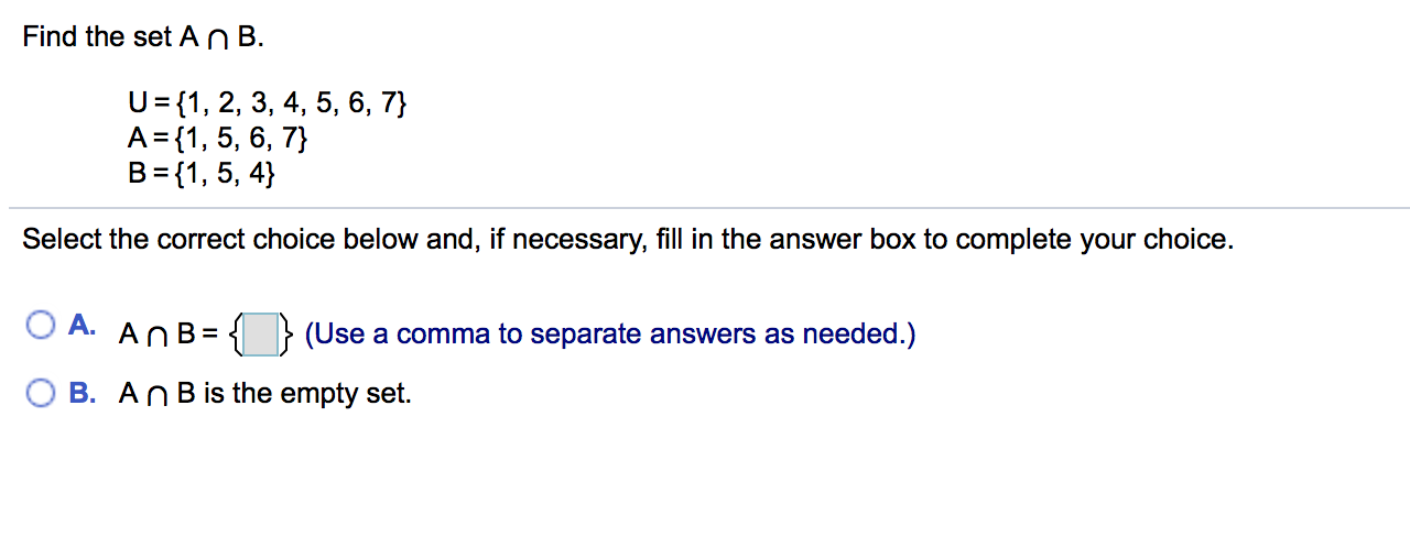 Solved Find The Set An B. U= {1, 2, 3, 4, 5, 6, 7} A= {1, 5, | Chegg.com