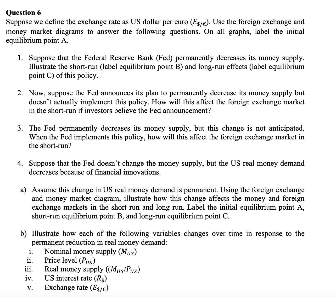 Solved Question 6 Suppose we define the exchange rate as US | Chegg.com