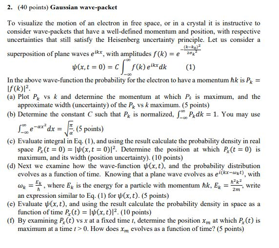 Solved 2. (40 points) Gaussian wave-packet To visualize the | Chegg.com
