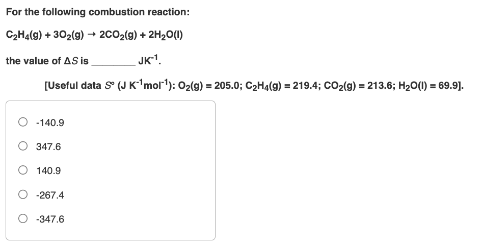 Solved For the following combustion reaction C2H4 g 3O2