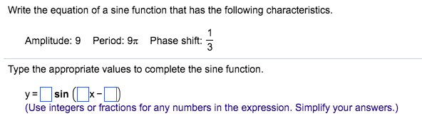 Solved Write the equation of a sine function that has the | Chegg.com