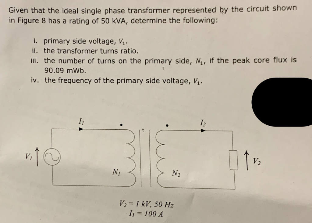 Solved Given that the ideal single phase transformer | Chegg.com