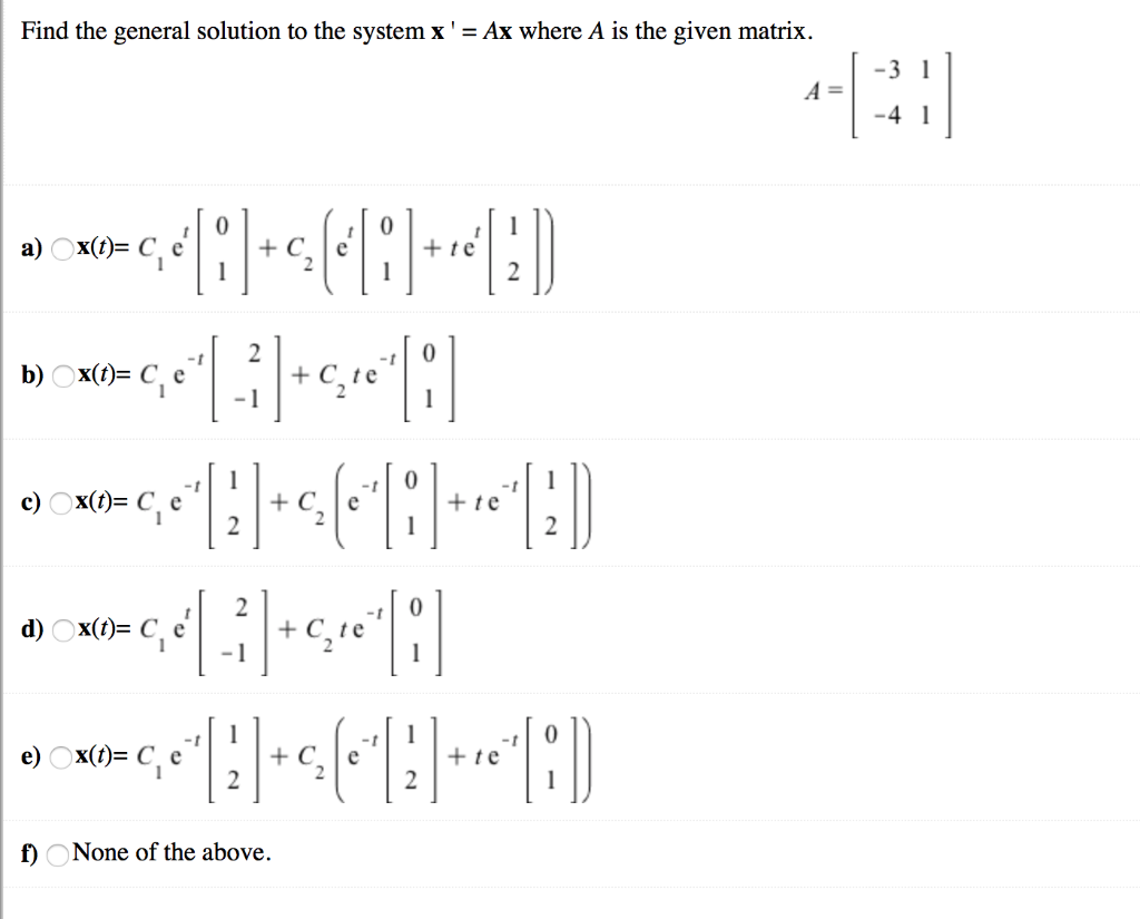 Solved Find The General Solution To The System X Ax 6716