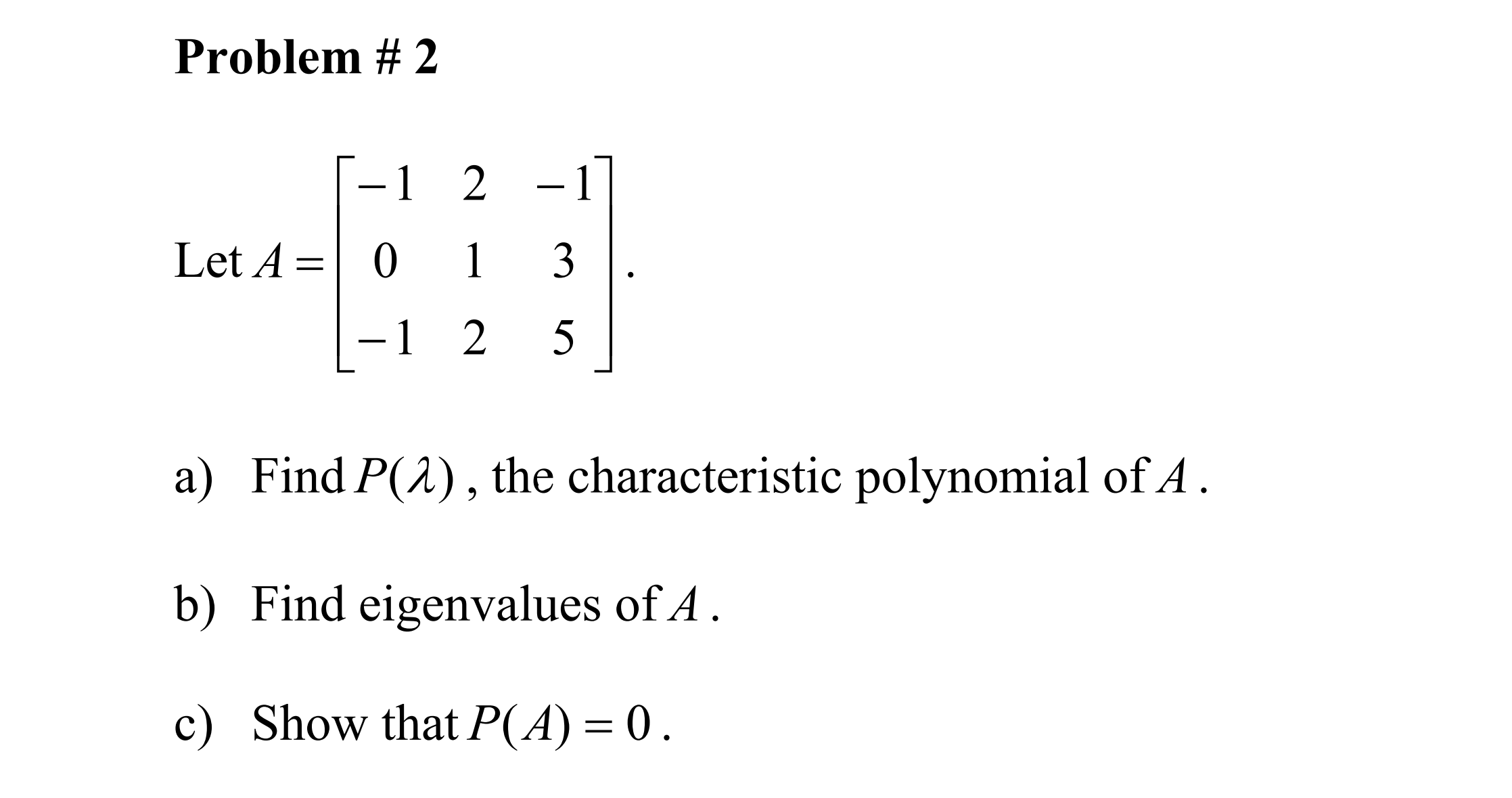 Solved Problem \\# 2 Let \\( A=\\left[\\begin{array}{ccc}-1 | Chegg.com