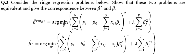 Solved Q.2 Consider the ridge regression problems below. | Chegg.com