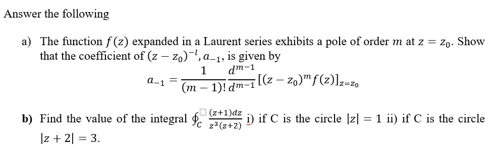 Solved a) The function f(z) expanded in a Laurent series | Chegg.com