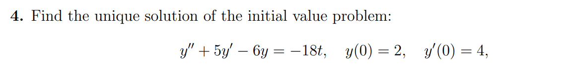Solved 4. Find the unique solution of the initial value | Chegg.com