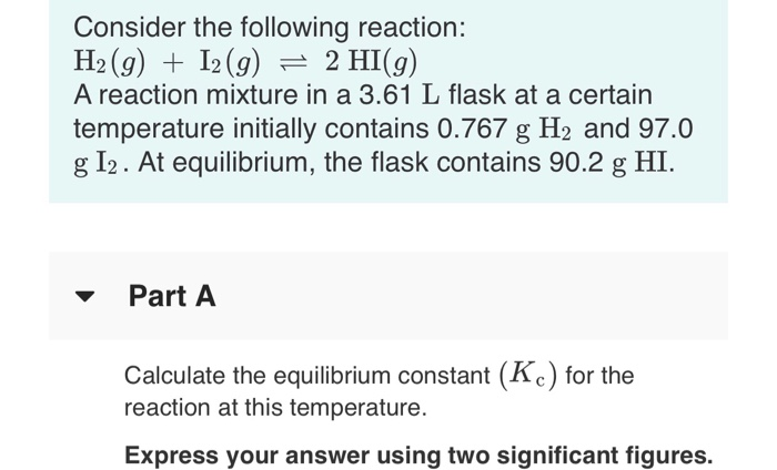 solved-consider-the-following-reaction-h2-g-i2-g-2-hi-g-chegg