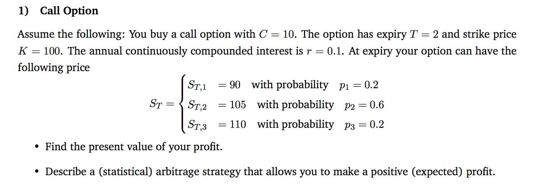 Solved 1) Call Option = Assume the following: You buy a call | Chegg.com