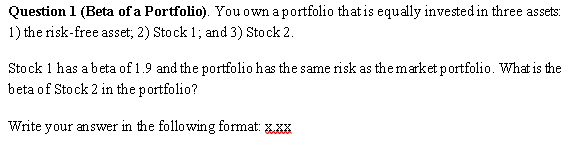 Solved Question 1 (Beta Of A Portfolio). You Own A Portfolio | Chegg.com