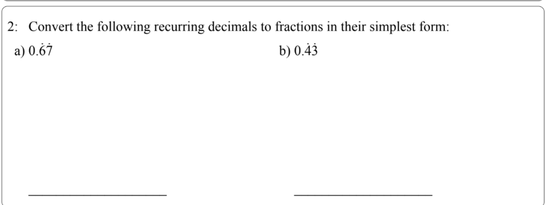 Solved 2: Convert The Following Recurring Decimals To | Chegg.com