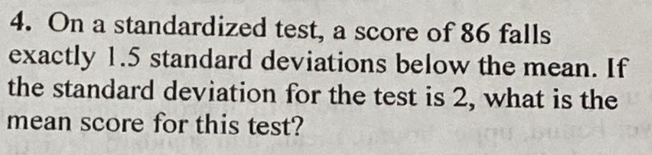 Solved 4. On a standardized test, a score of 86 falls | Chegg.com