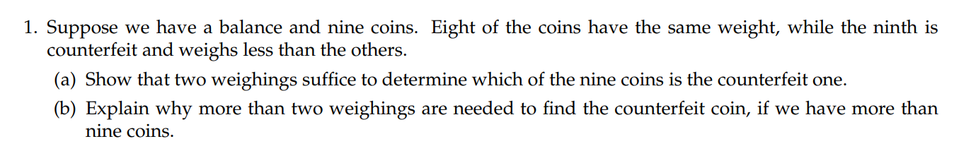 Solved 1. Suppose we have a balance and nine coins. Eight of | Chegg.com