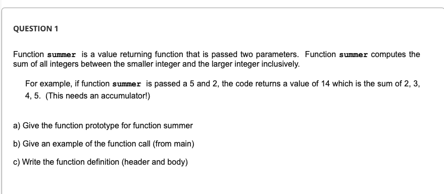 Solved QUESTION 1 Function summer is a value returning | Chegg.com