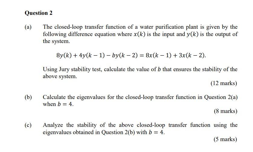 Solved Question 2 (a) The closed-loop transfer function of a | Chegg.com