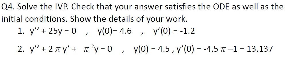 Solved Q4 Solve The Ivp Check That Your Answer Satisfies