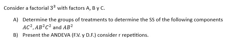 Solved Consider A Factorial 33 With Factors A,B Y C. A) | Chegg.com