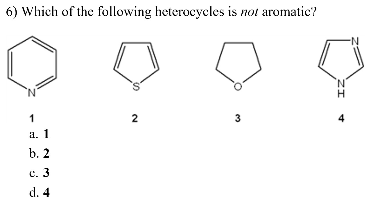 Solved 6) Which Of The Following Heterocycles Is Not | Chegg.com