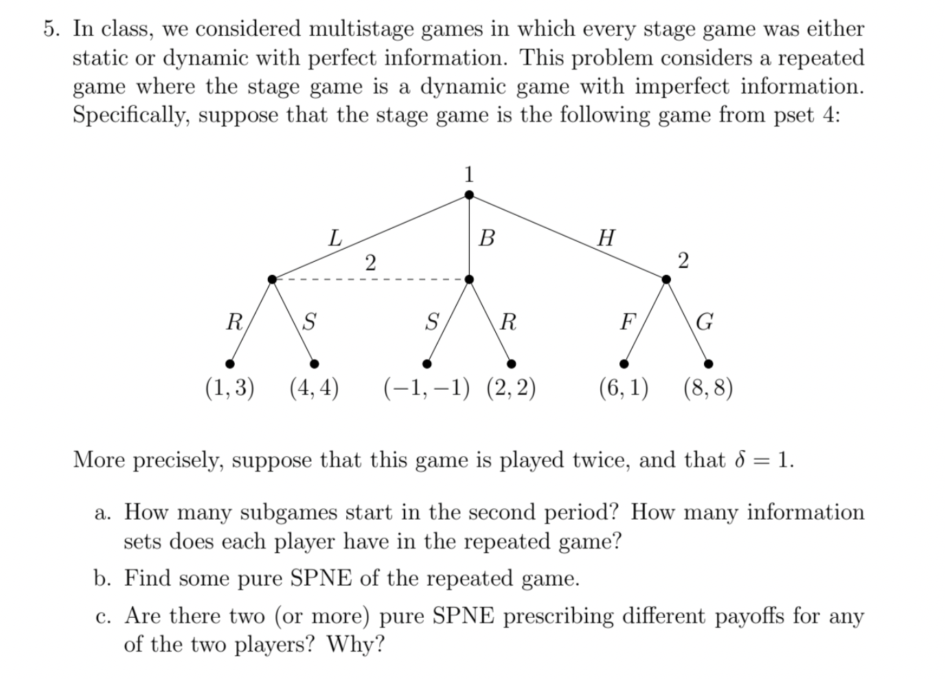 Solved Comprehensive form games Consider the dynamic game