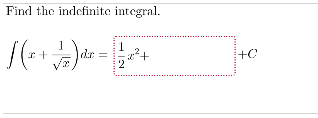 Solved Find the indefinite integral. ∫(x+x1)dx=21x2+C | Chegg.com