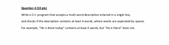 Solved Question 4 (10 pts) Write a C++ program that accepts | Chegg.com