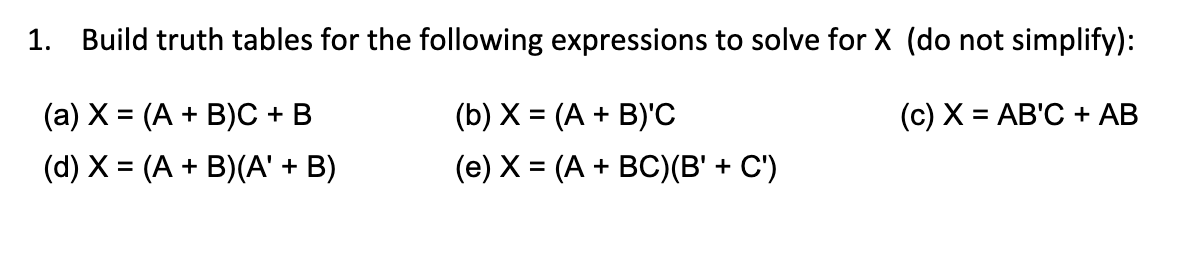 Solved 1. Build Truth Tables For The Following Expressions | Chegg.com