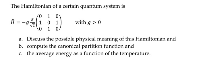 Solved The Hamiltonian of a certain quantum system is A1 0 | Chegg.com