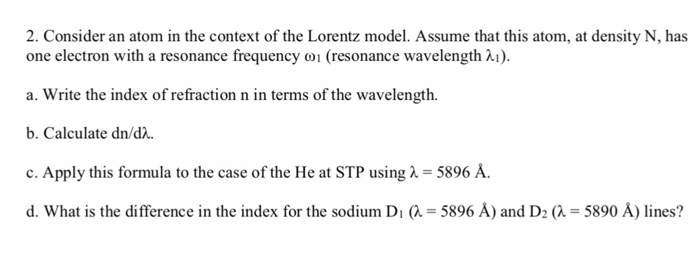 Solved 2. Consider an atom in the context of the Lorentz | Chegg.com