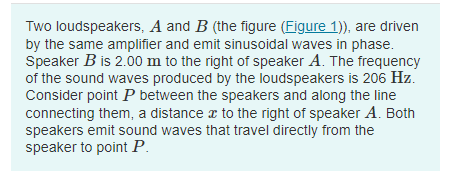 Solved Two Loudspeakers, A And B (the Figure (Figure 1)), | Chegg.com