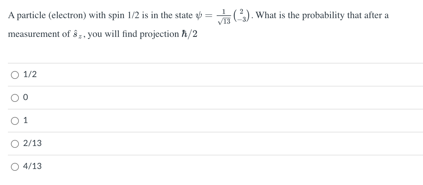 Solved A Particle (electron) With Spin 1/2 Is In The State | Chegg.com