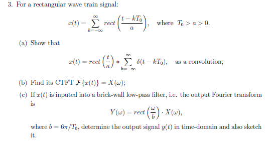 Solved 3 For A Rectangular Wave Train Signal T T S R Chegg Com