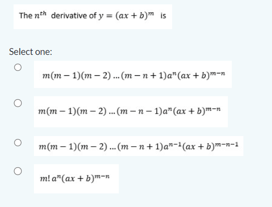 Solved The Nth Derivative Of Y=(ax+b)m Is Select One: | Chegg.com