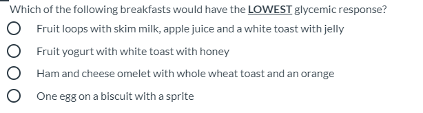 Solved Which Of The Following Breakfasts Would Have The | Chegg.com