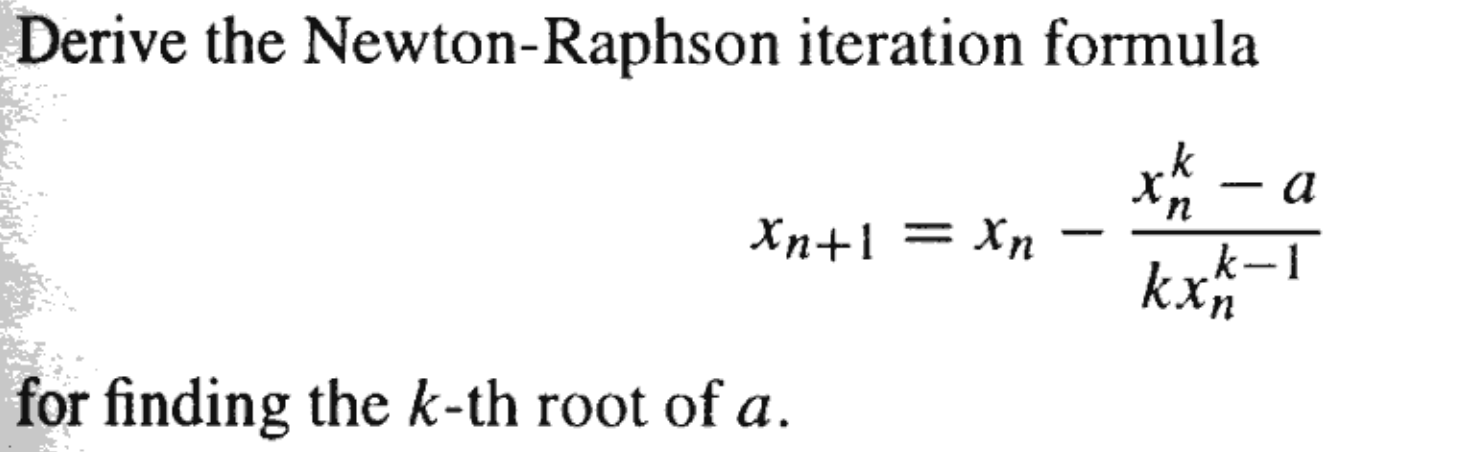 Solved Derive the Newton-Raphson iteration formula | Chegg.com