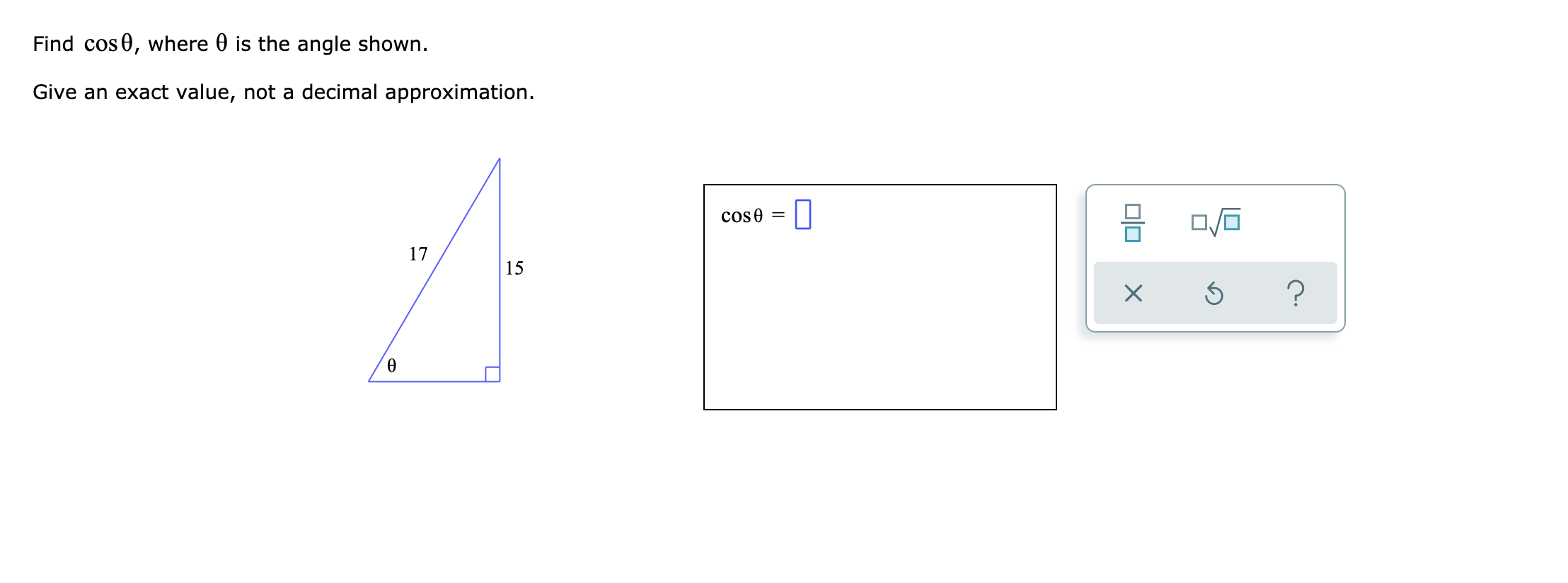 Solved Find cos 0, where 0 is the angle shown. Give an exact | Chegg.com