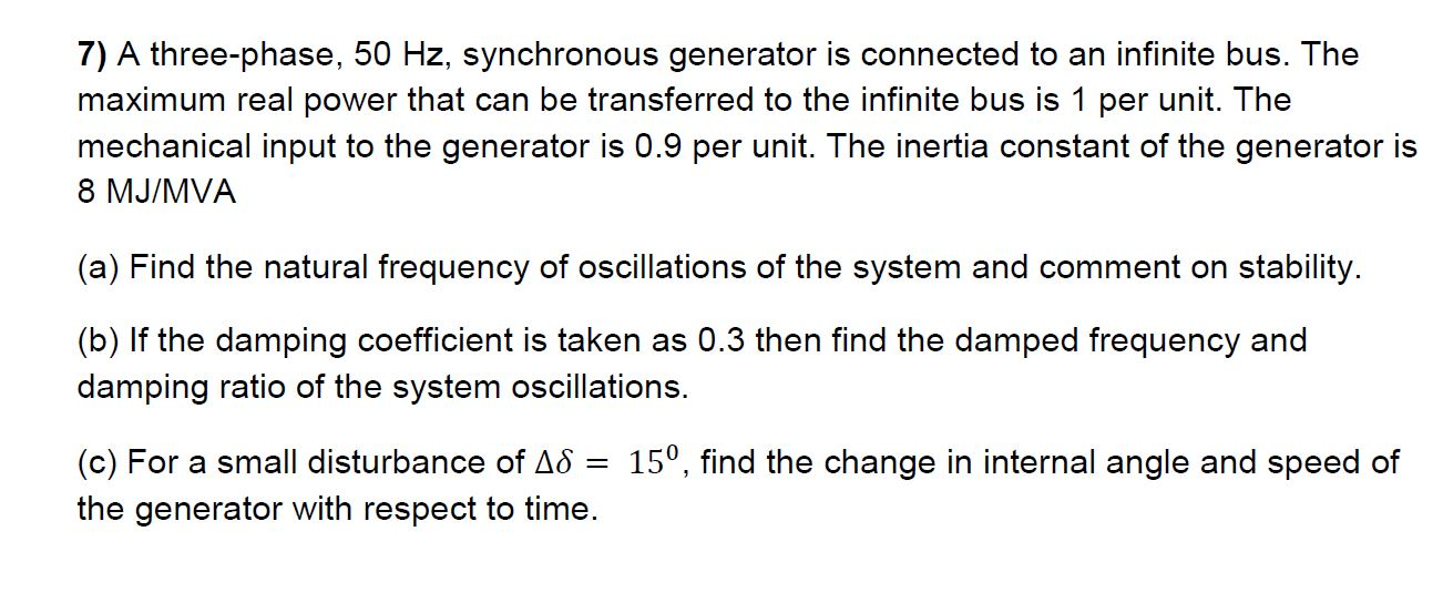 Solved 7) A three-phase, 50 Hz, synchronous generator is | Chegg.com