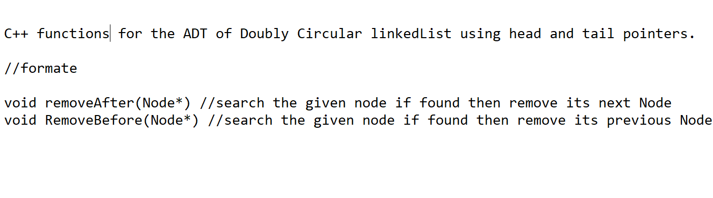 Solved C++ functions for the ADT of Doubly Circular | Chegg.com