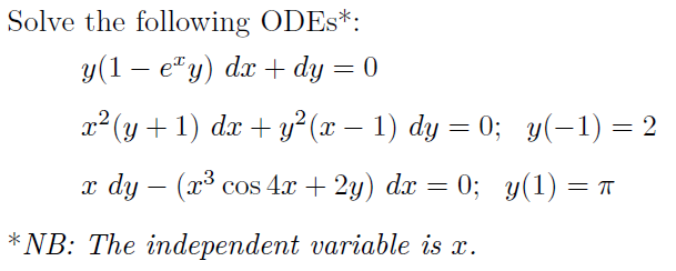 Solved Solve the following ODEs*: y(1−exy)dx+dy=0 | Chegg.com