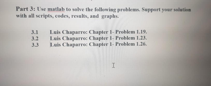 Solved Part 3: Use matlab to solve the following problems. | Chegg.com