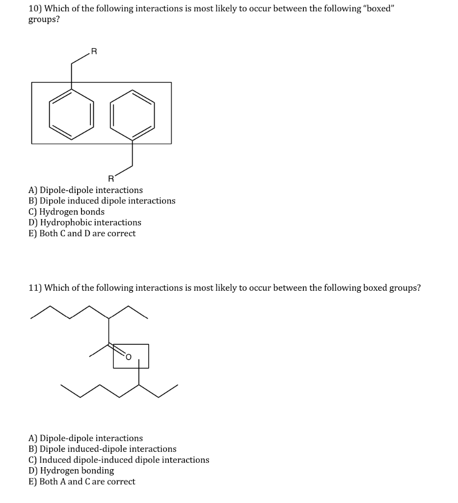 Solved 10) Which of the following interactions is most | Chegg.com