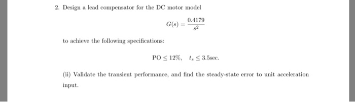 Solved 2. Design a lead compensator for the DC motor model | Chegg.com